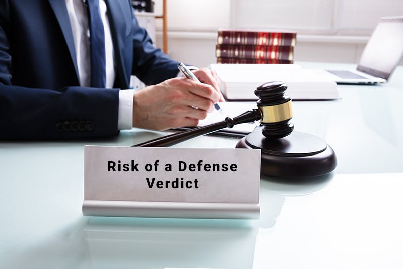 Risk of a Defense Verdict